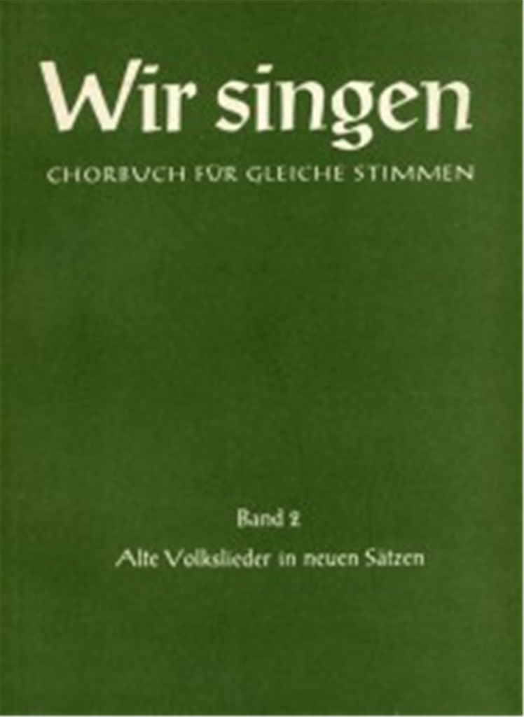 Wir Singen - Band 2, Alte Volkslieder